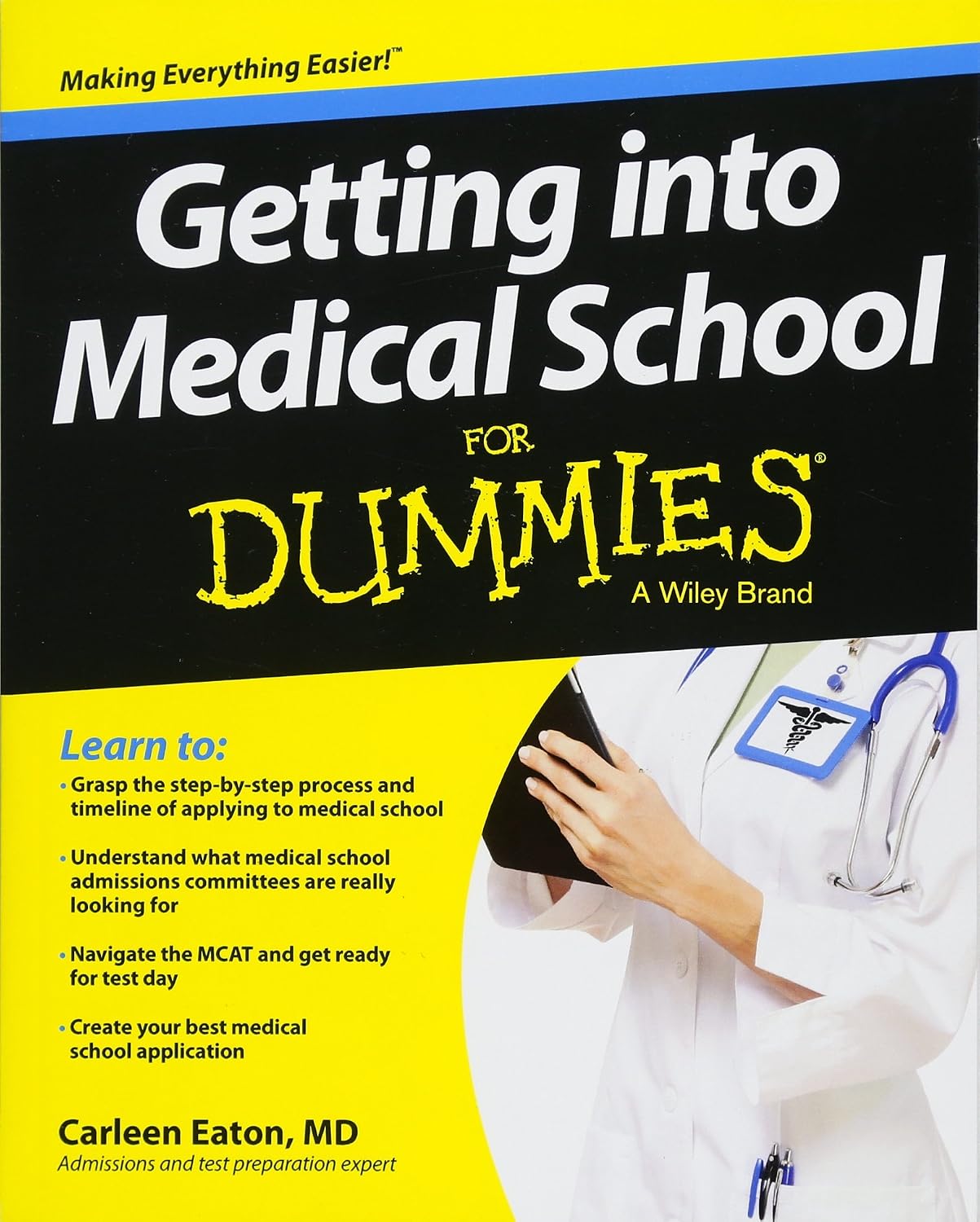 Getting into Medical School For Dummies by Carleen Eaton