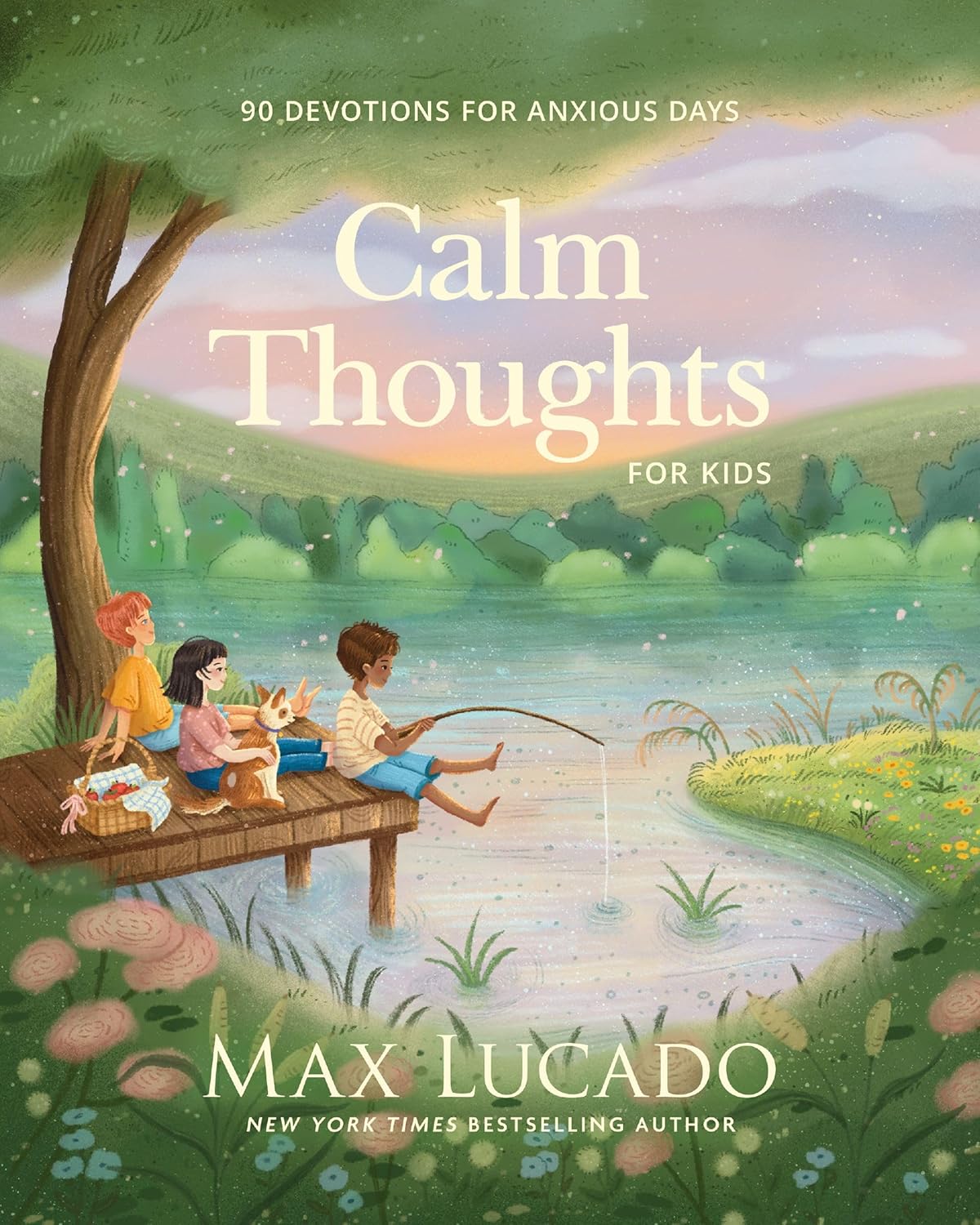 Calm Thoughts for Kids: 90 Devotions for Anxious Days by Max Lucado