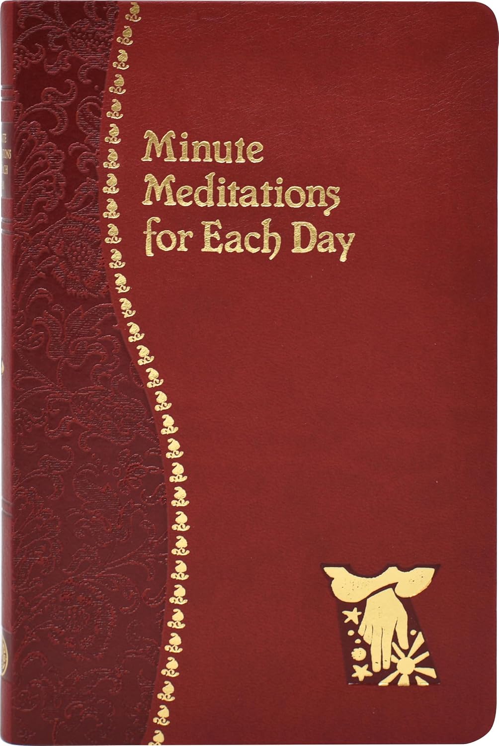 Minute Meditations for Each Day [Imitation Leather] Naegele, Bede (Catholic Daily Devotionals) by Bede Naegele
