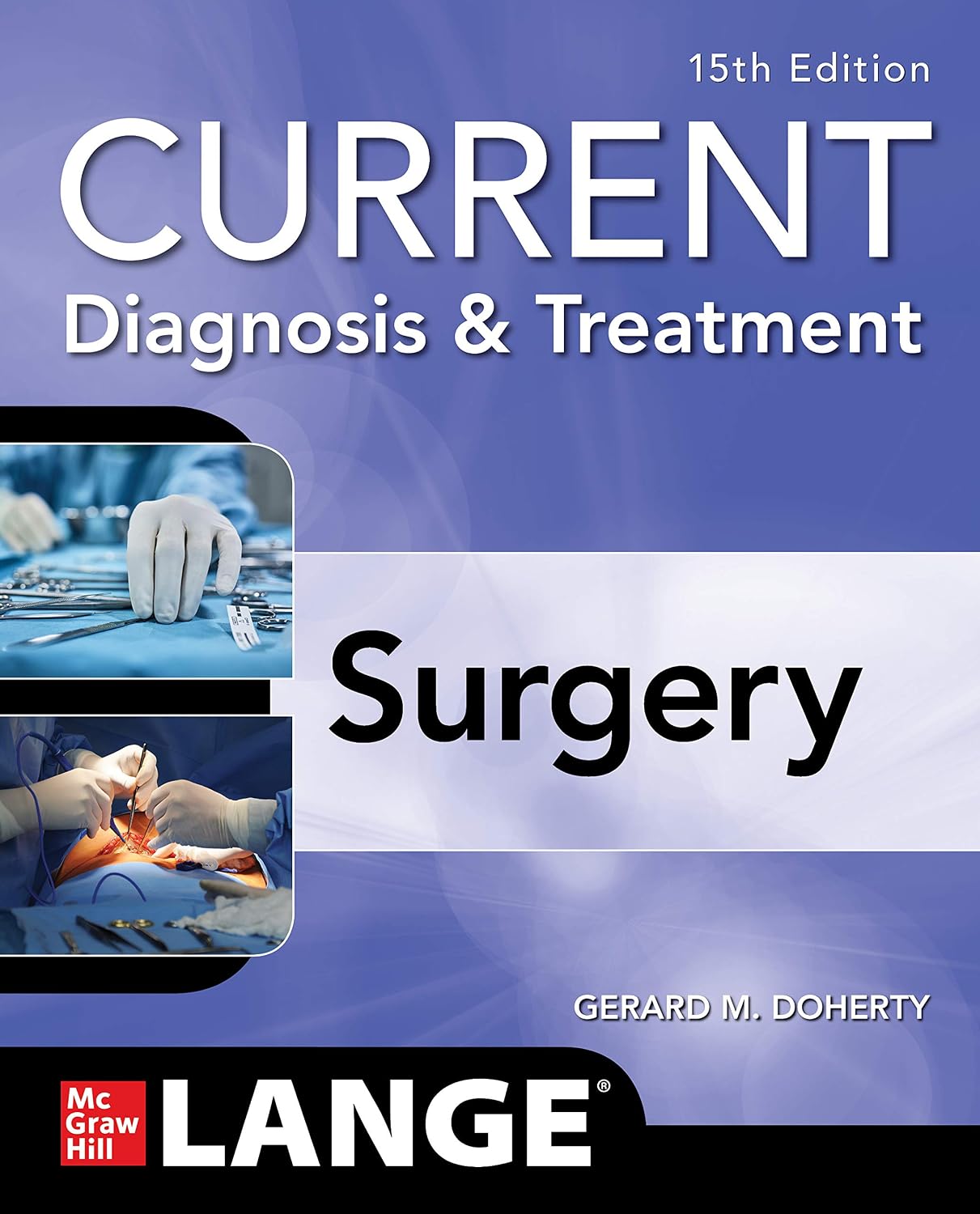 Current Diagnosis and Treatment Surgery, 15th Edition by Gerard M. Doherty