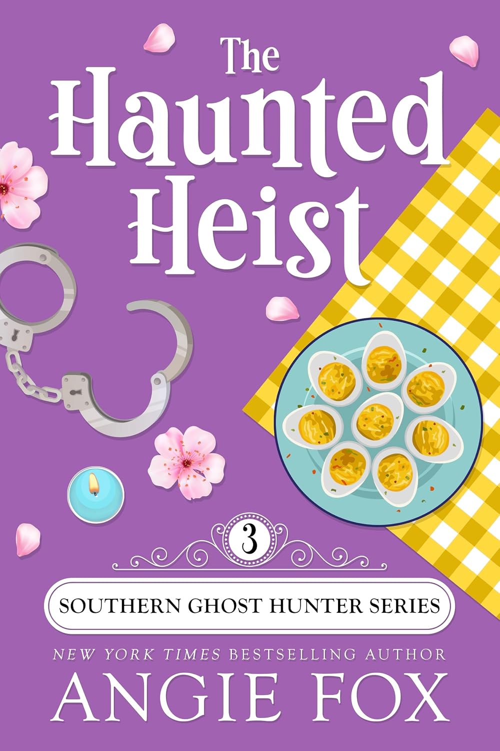 The Haunted Heist (Southern Ghost Hunter Mysteries Book 3) by Angie Fox