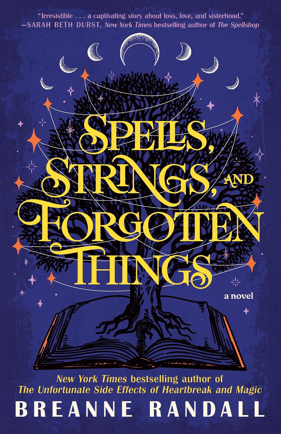 Spells, Strings, and Forgotten Things: A Novel (Sisters of Light and Shadow) by Breanne Randall