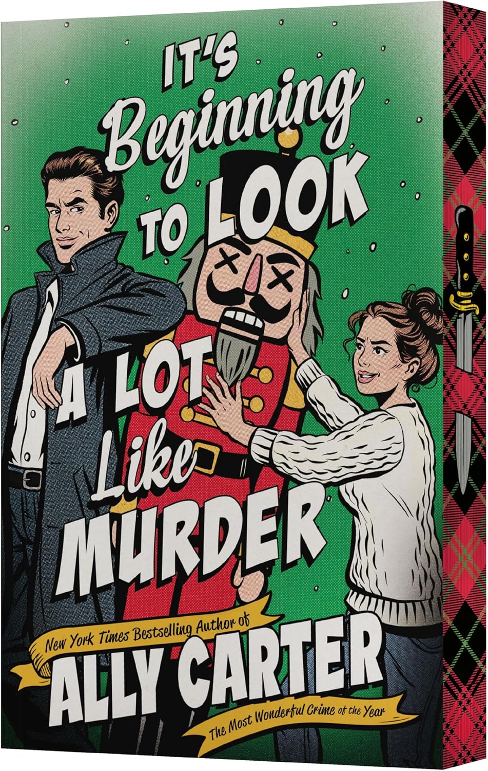 It’s Beginning to Look a Lot Like Murder: A Novel – A Christmas Mystery-Romance of Childhood Enemies-to-Lovers (A Kiss Merry Kill Novel, 2) by Ally Carter