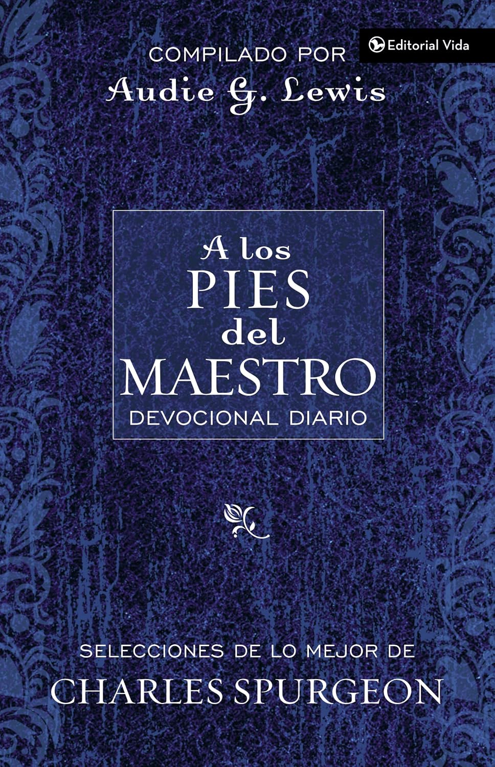 A los Pies del Maestro (At the Master's Feet: A Daily Devotional) by Charles H. Spurgeon