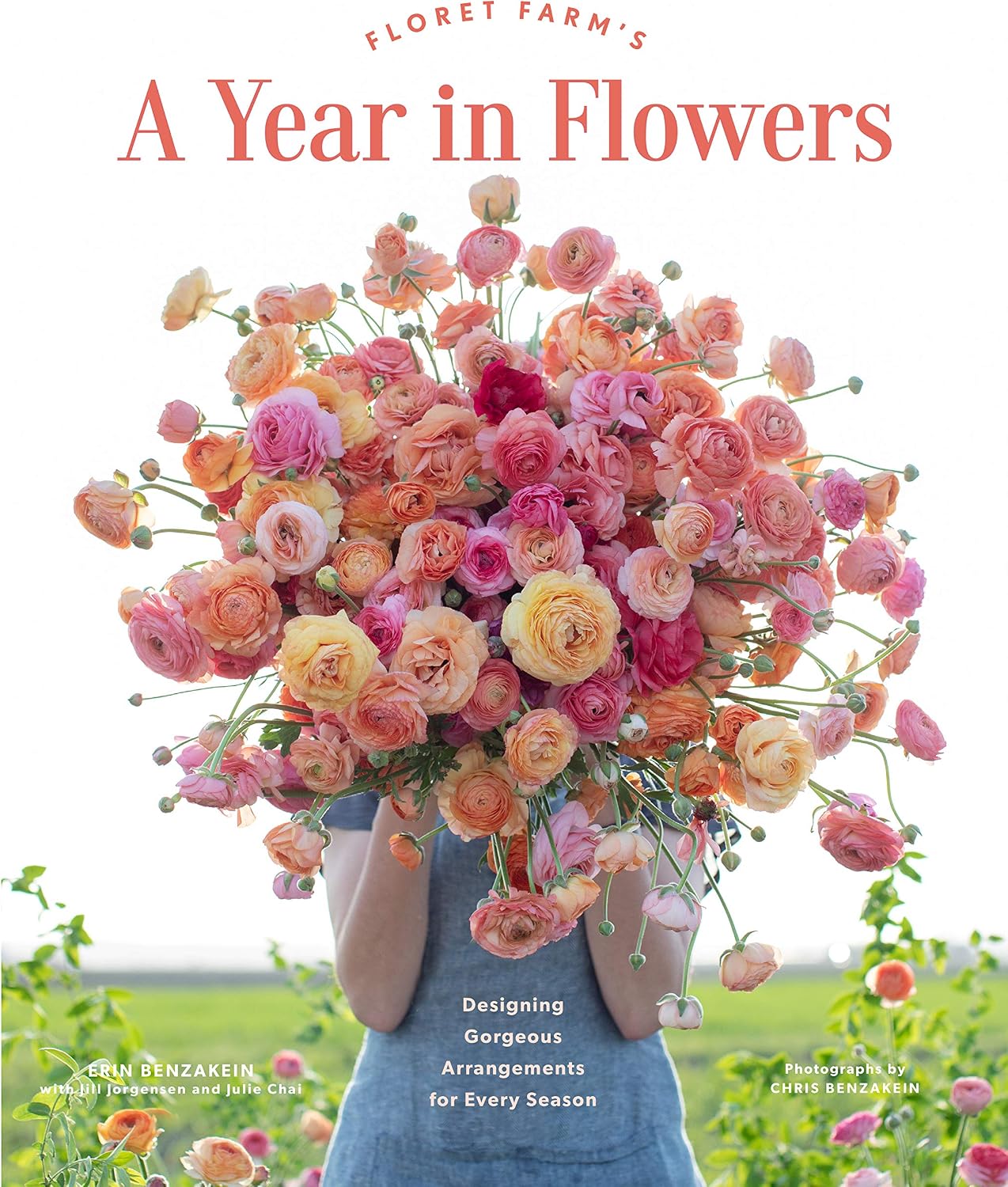 Floret Farm's A Year in Flowers: Designing Gorgeous Arrangements for Every Season by Erin Benzakein