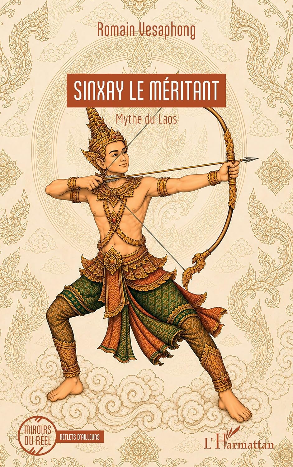 Sinxay le méritant: Mythe du Laos (French Edition) by Romain Vesaphong