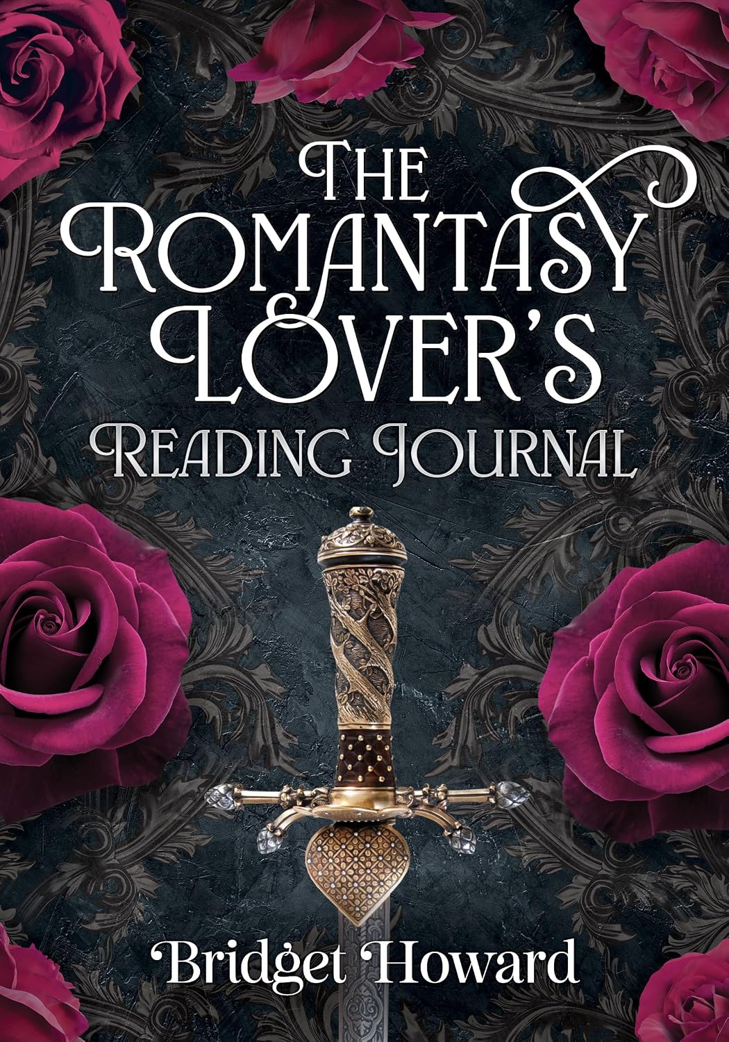 The Romantasy Lover’s Reading Journal by Bridget Howard