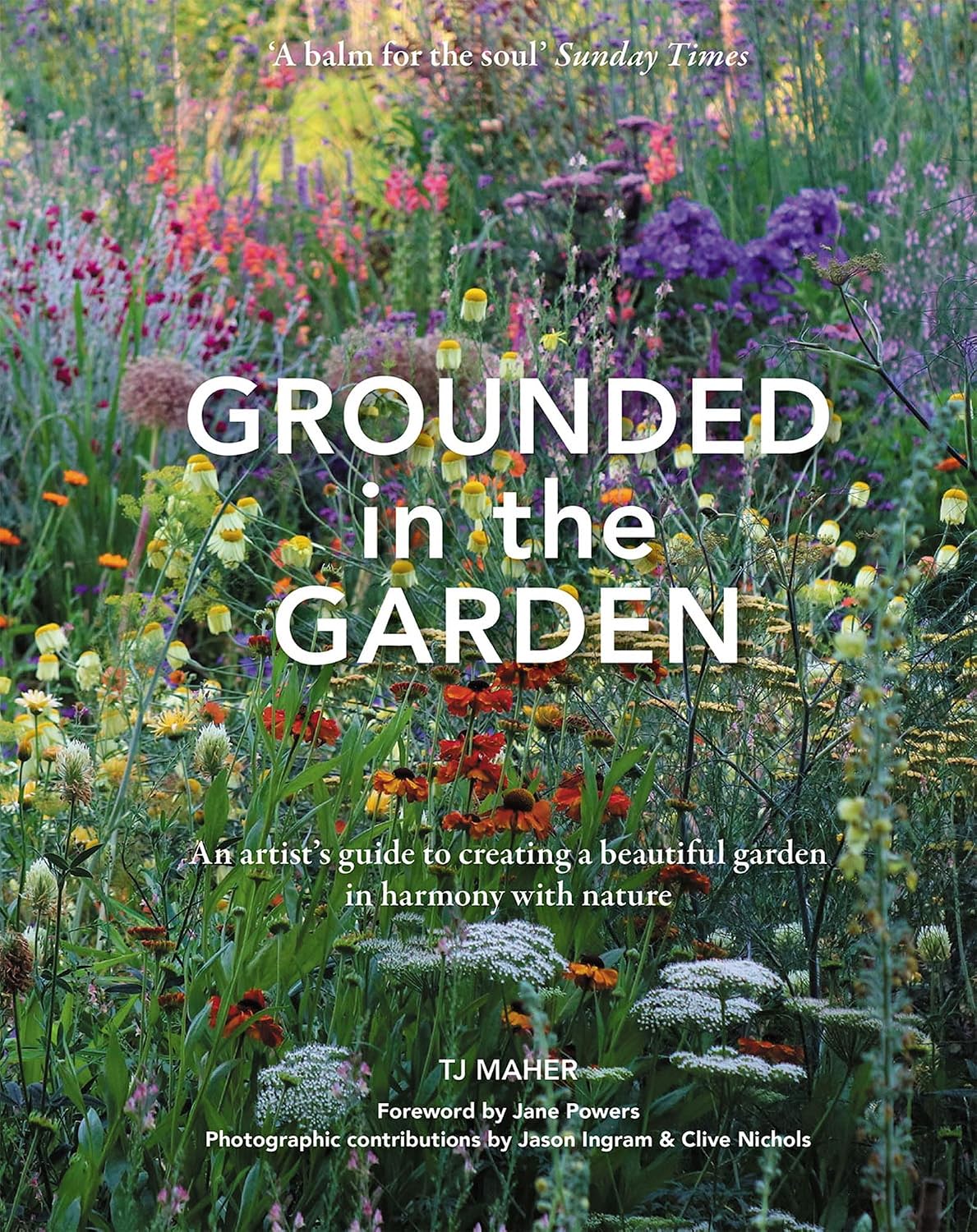 Grounded in the Garden: An artist's guide to creating a beautiful garden in harmony with nature by TJ Maher