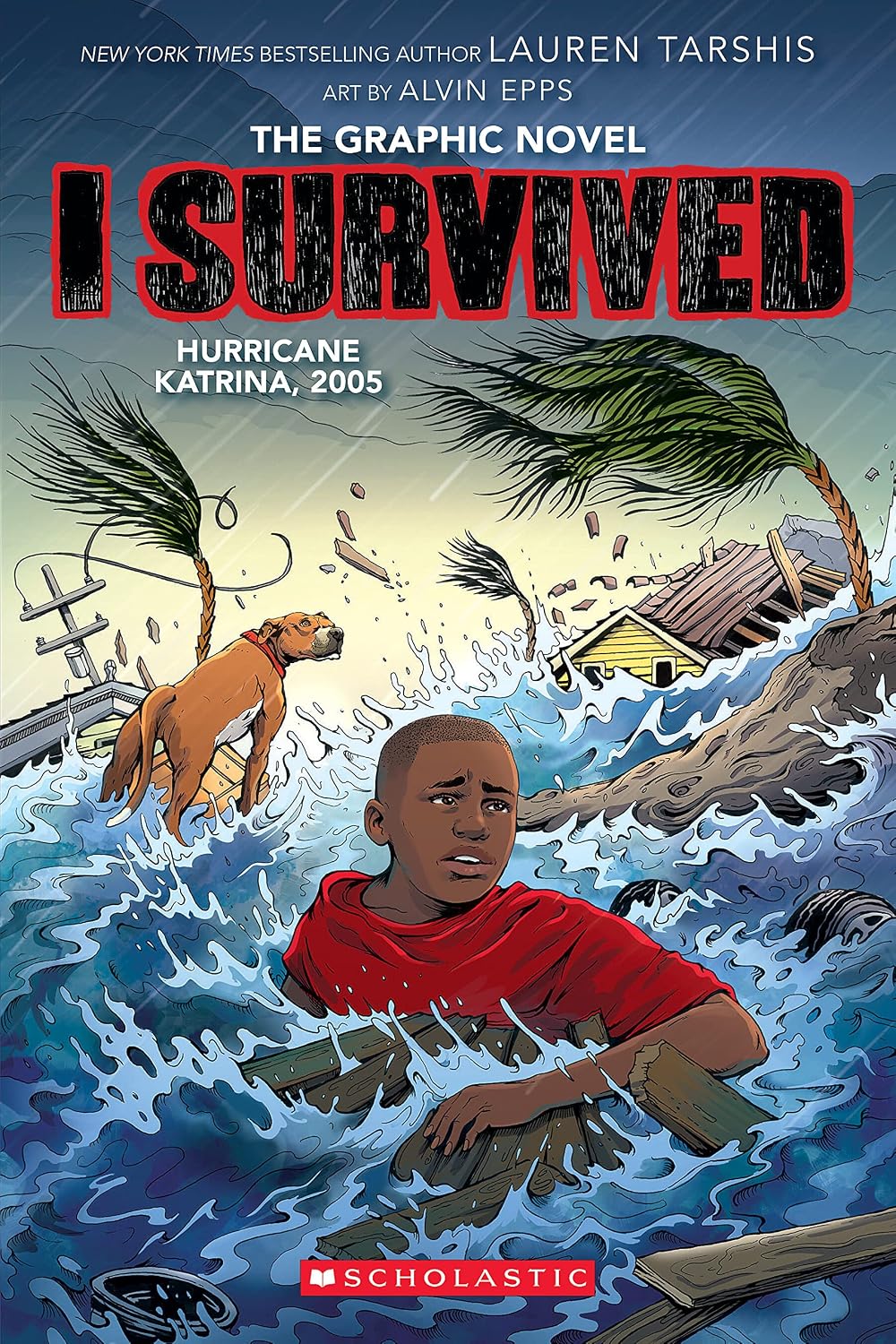 I Survived Hurricane Katrina, 2005 (I Survived Graphic Novel #6) by Lauren Tarshis