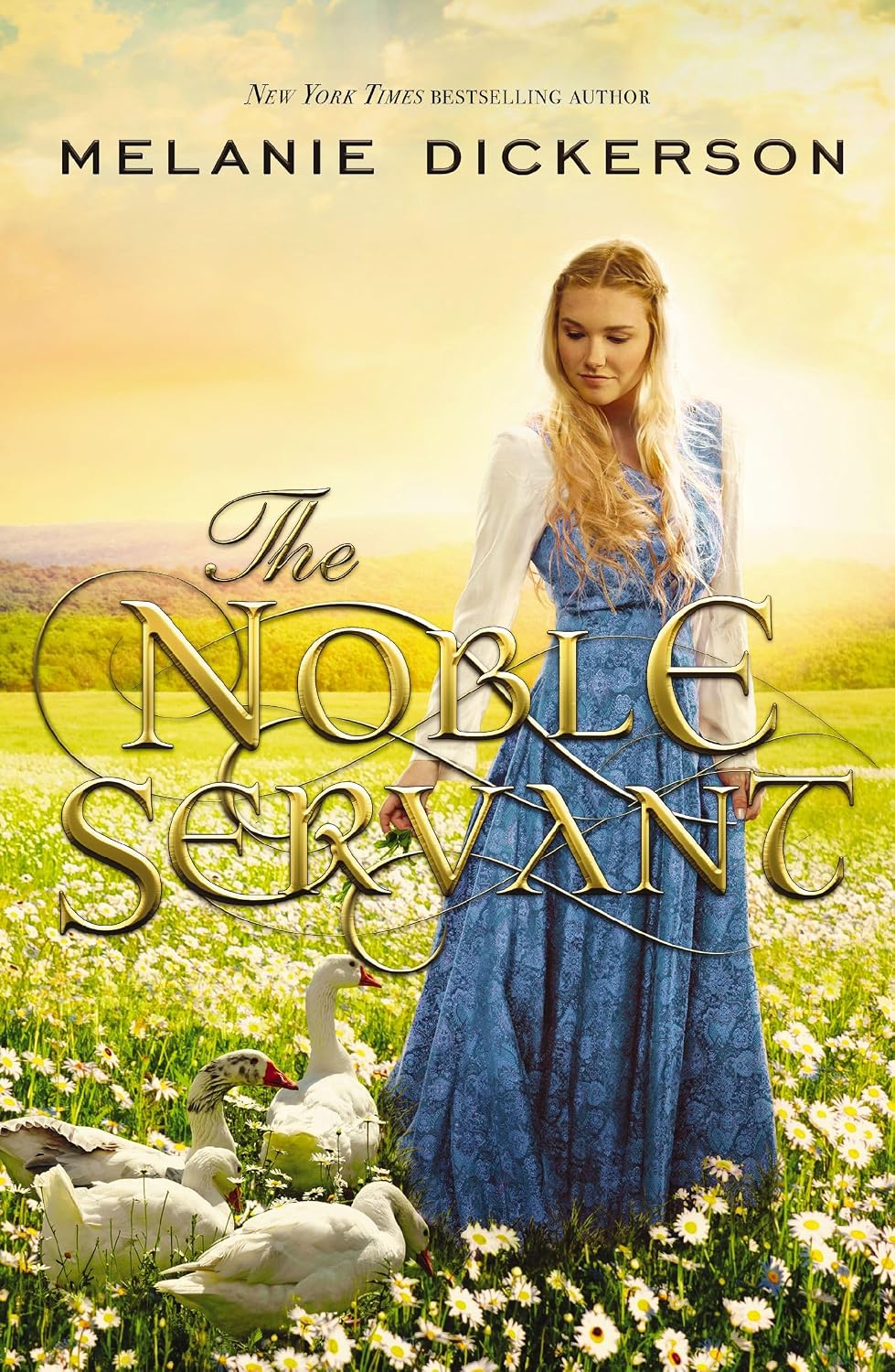 The Noble Servant: A YA Fairytale Retelling (A Medieval Fairy Tale) by Melanie Dickerson