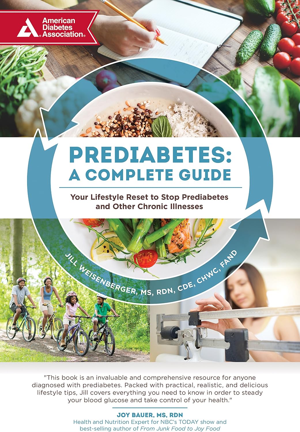Prediabetes: A Complete Guide: Your Lifestyle Reset to Stop Prediabetes and Other Chronic Illnesses by Jill Weisenberger MS RDN CDE FAND