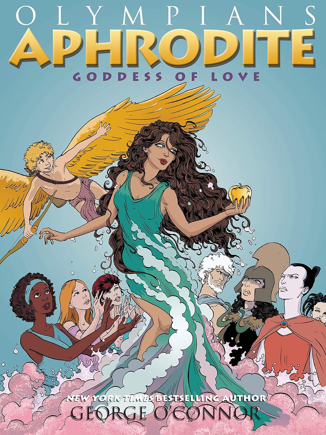 Olympians: Aphrodite: Goddess of Love by George O'Connor