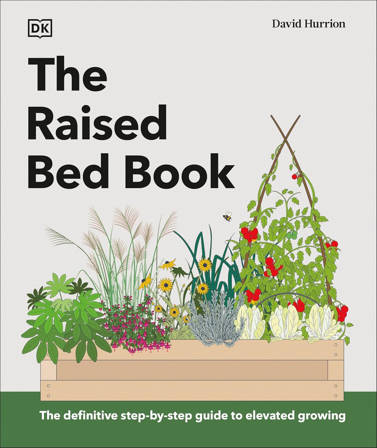 The Raised Bed Book: Get the Most from Your Raised Bed, Every Step of the Way (DK Gardening Guides) by DK