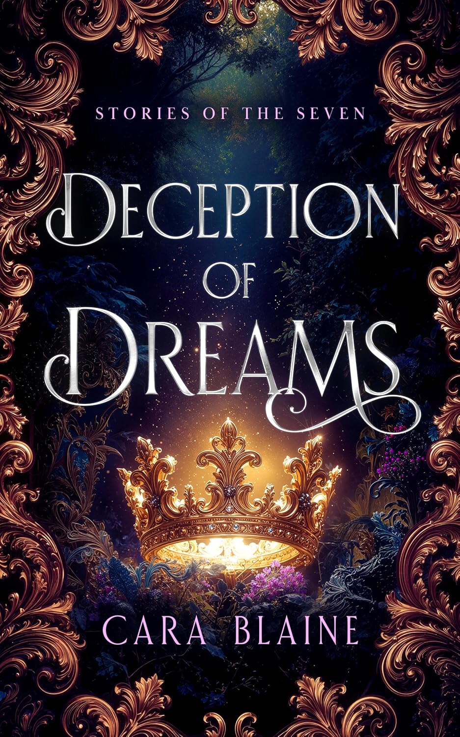 Deception of Dreams: A Romantasy of Power, Prophecy, and Forbidden Desire (Stories of the Seven, 1) by Cara Blaine