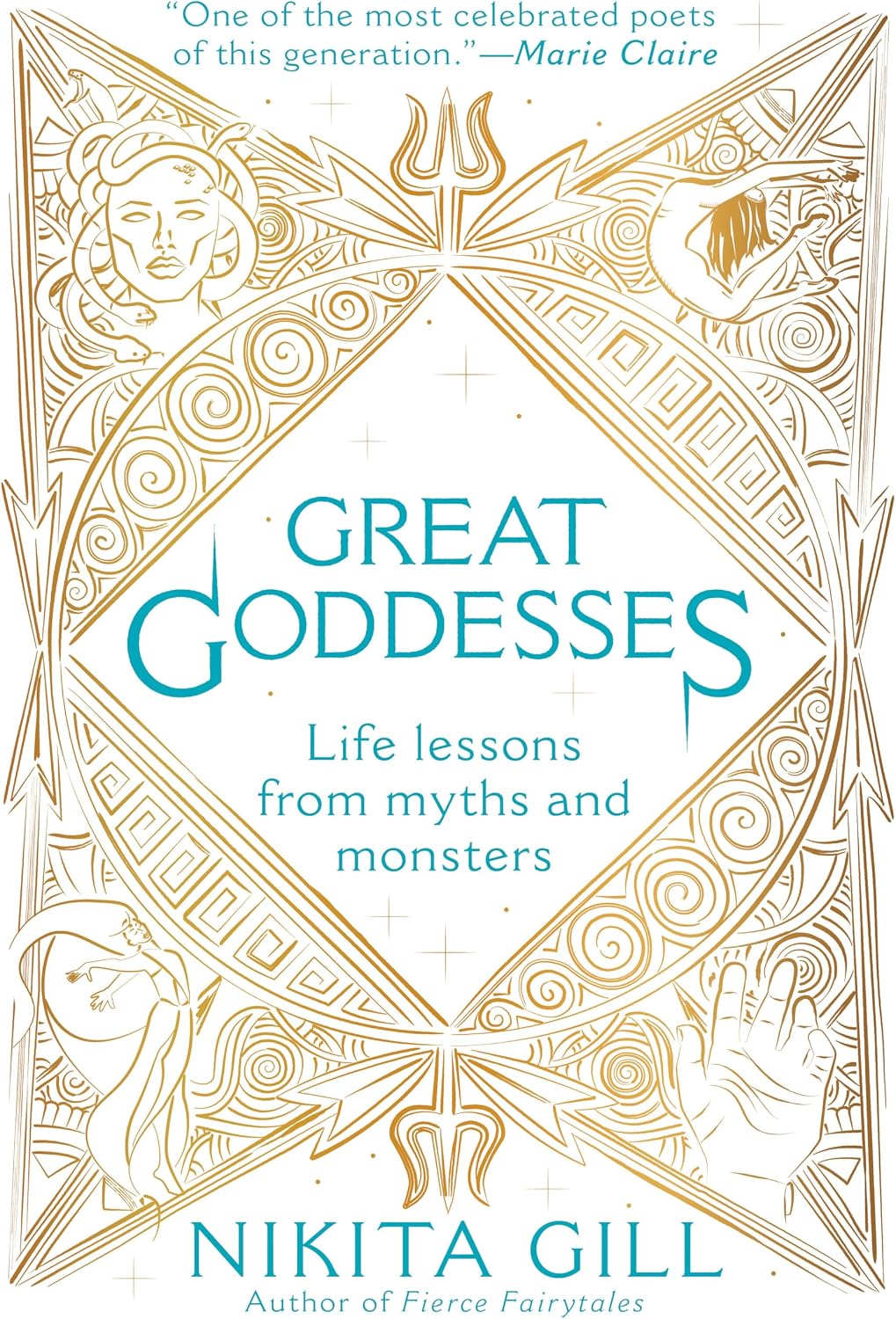 Great Goddesses: Life Lessons From Myths and Monsters by Nikita Gill