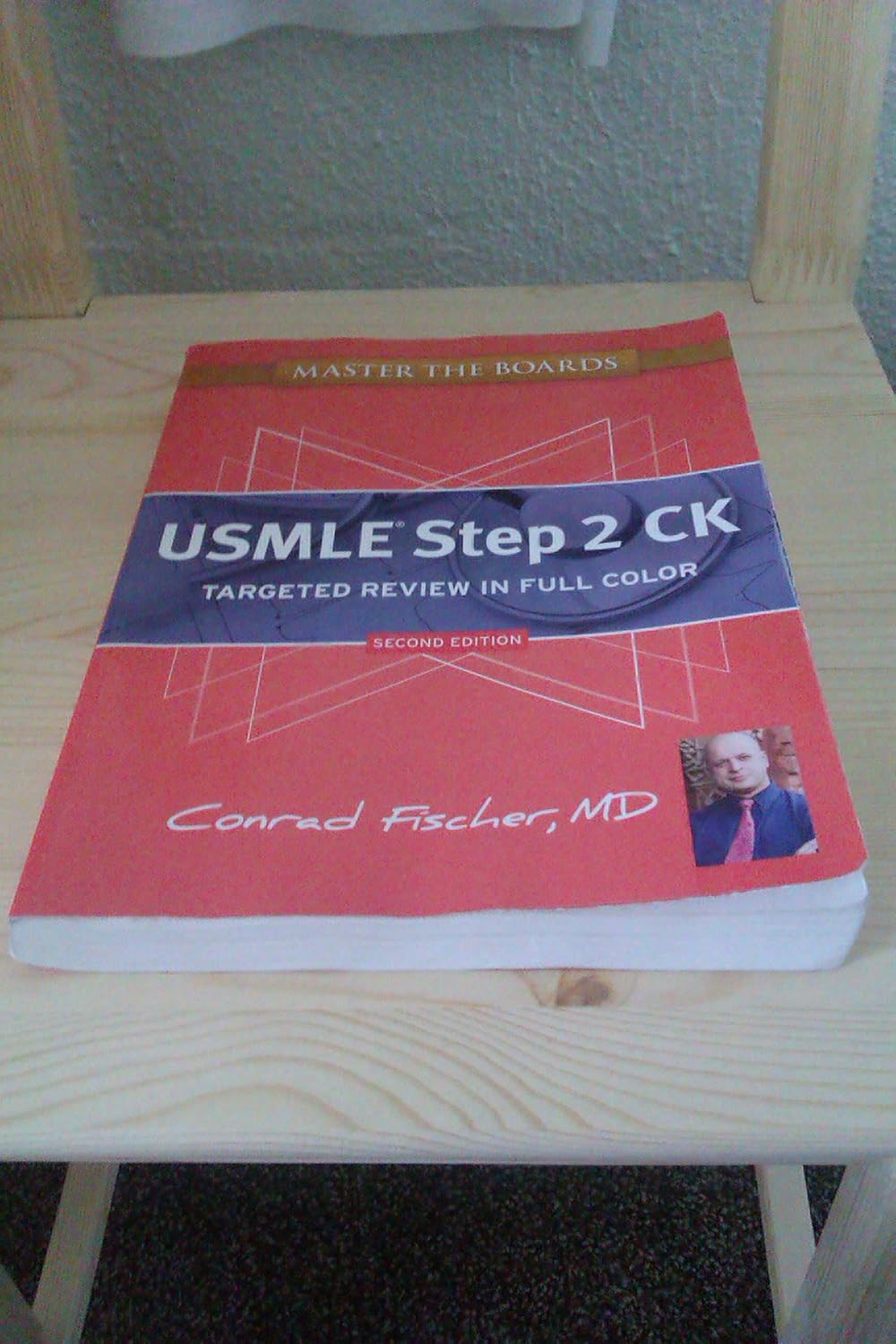 Master the Boards USMLE Step 2 CK, 2nd Edition by Conrad Fischer