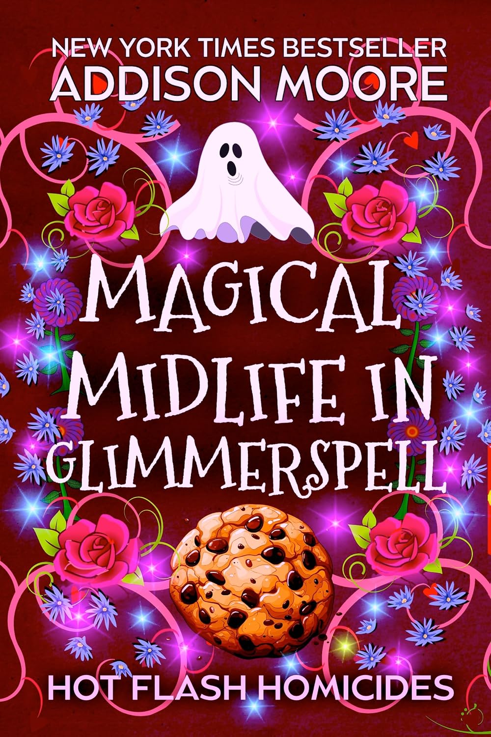 Magical Midlife in Glimmerspell: Cozy Mystery (Hot Flash Homicides Book 1) by Addison Moore