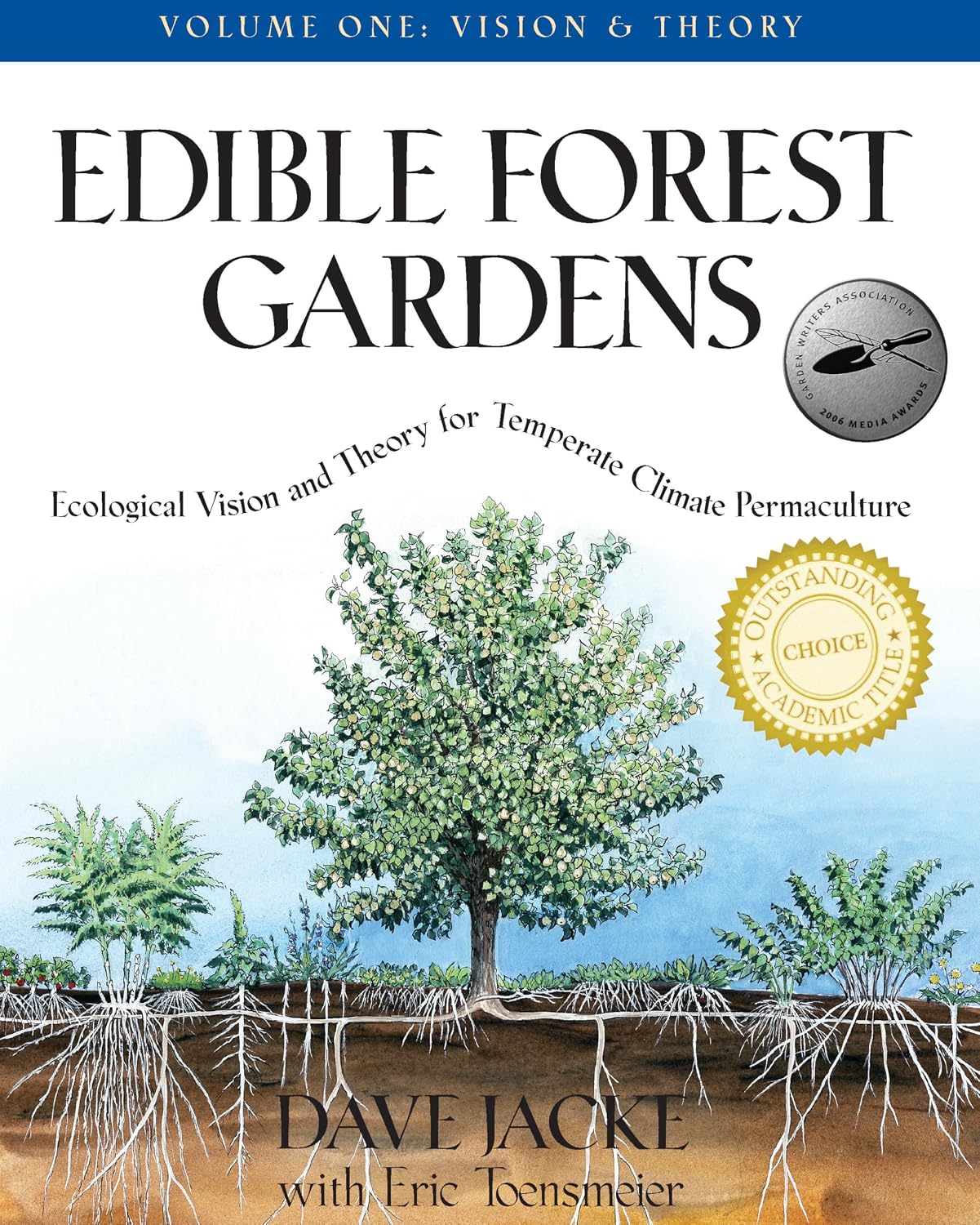 Edible Forest Gardens, Vol. 1: Ecological Vision and Theory for Temperate Climate Permaculture by Dave Jacke