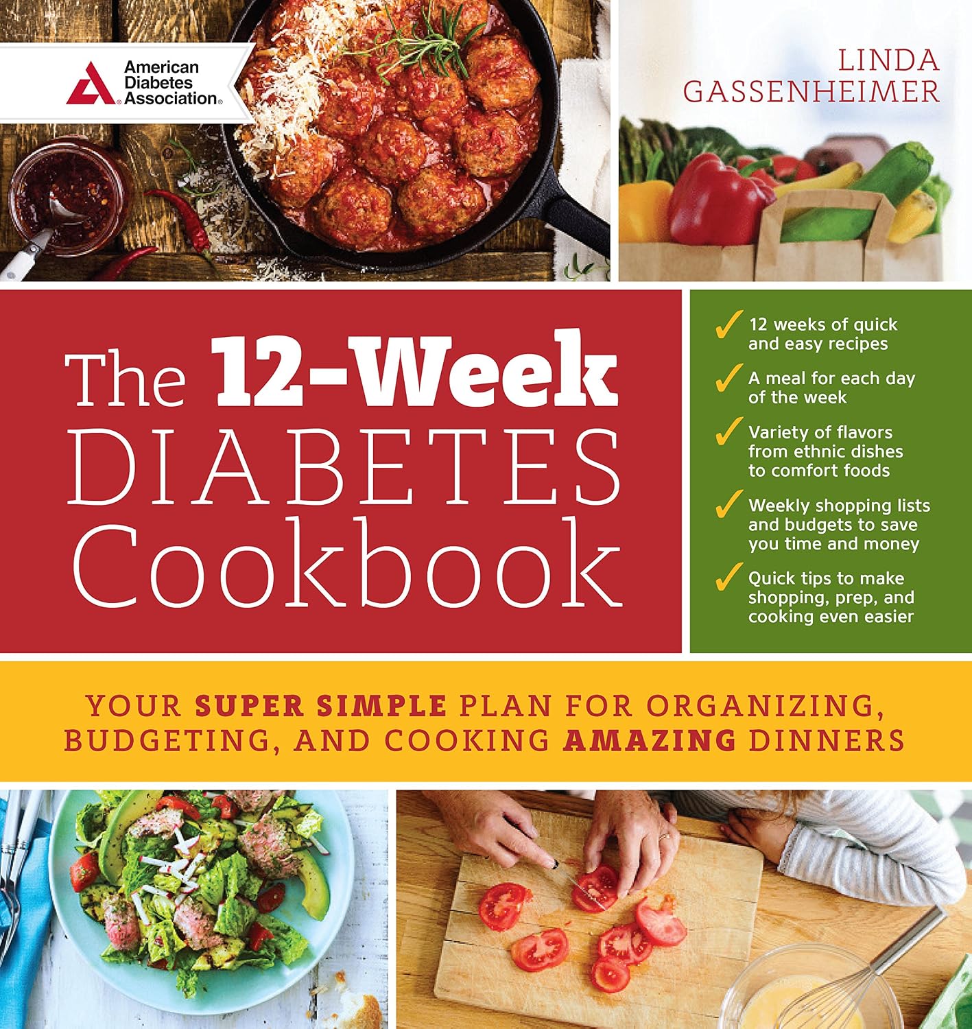 The 12-Week Diabetes Cookbook: Your Super Simple Plan for Organizing, Budgeting, and Cooking Amazing Dinners by Linda Gassenheimer