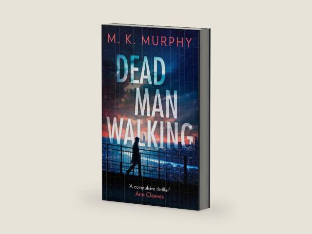 Dead Man Walking: The gripping new crime thriller that will have you hooked! (DS Rick Turner series Book 1) by M.K. Murphy