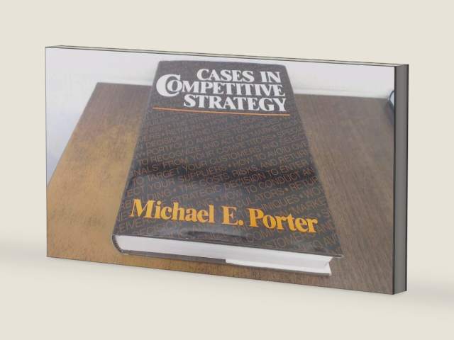 CASES IN COMPETITIVE STRATEGY by Michael E. Porter