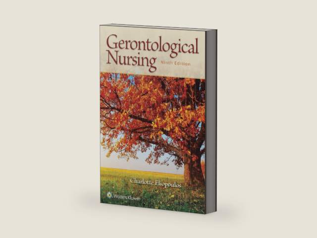 Gerontological Nursing by Charlotte Eliopoulos RNC MPH CDONA / LTC