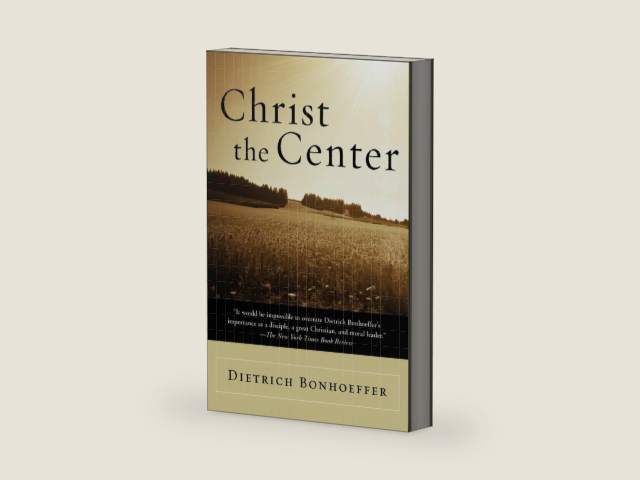 Christ the Center: Dietrich Bonhoeffer's Enlightening Christology―A Classic Guide to Faith and Action (Harper's Ministers Paperback Library) by Dietrich Bonhoeffer