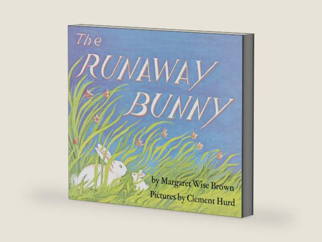 The Runaway Bunny by Margaret Wise Brown