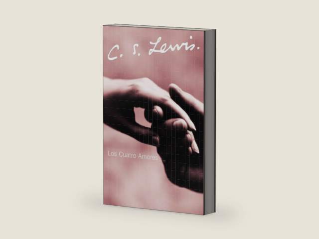 Los Cuatro Amores (Spanish Edition) by C. S. Lewis