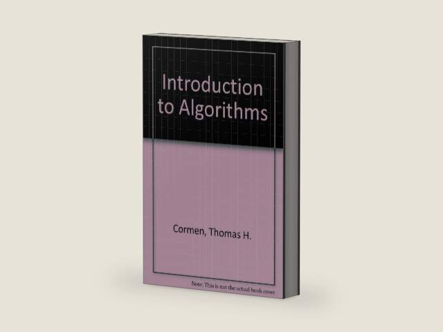Introduction to Algorithms by Thomas H. Cormen