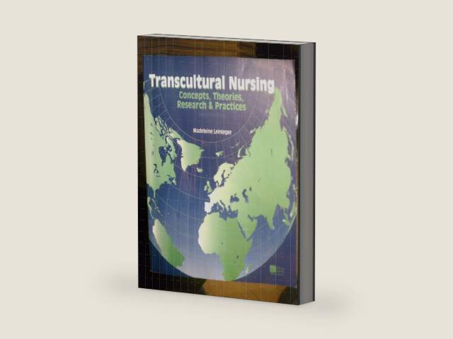 Transcultural Nursing: Concepts, Theories, Research & Practices by Madeleine Leininger