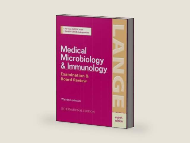Medical Microbiology and Immunology: Examinations and Board Review by Warren E. Levinson