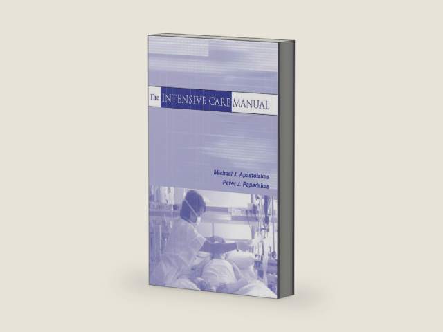 The Intensive Care Manual by Michael J. Apostolakas