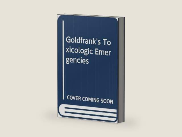 Goldfrank's Toxicologic Emergencies by Lewis R. Goldfrank