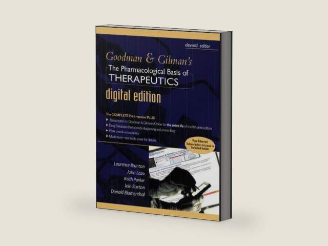 Goodman and Gilman's Pharmacological Basis of Therapeutics Digital Edition by Laurence Brunton