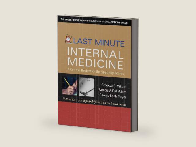 Last Minute Internal Medicine: A Concise Review for the Specialty Boards (Last Minute Series) by Rebecca A. Miksad