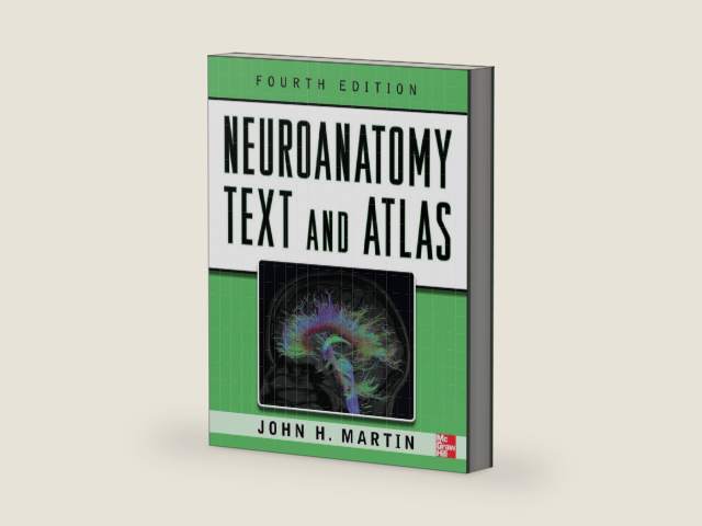 Neuroanatomy Text and Atlas, Fourth Edition (NEUROANATOMY TEXT & ATLAS (MARTIN)) by John Martin