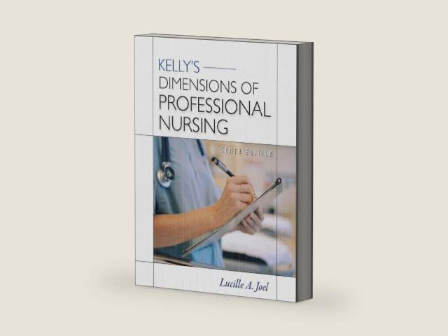 Kelly's Dimensions of Professional Nursing, Tenth Edition (Dimensions of Professional Nursing (Kelly)) by Lucille A. Joel