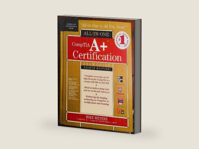 Comptia A+ Certification All-In-One Exam Guide, 8th Edition (Exams 220-801 & 220-802) by Meyers