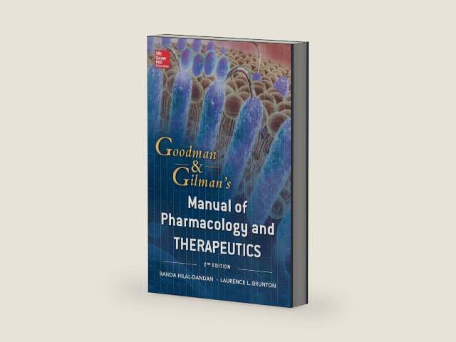 Goodman and Gilman Manual of Pharmacology and Therapeutics, Second Edition (Goodman and Gilman's Manual of Pharmacology and Therapeutics) by Randa Hilal-Dandan