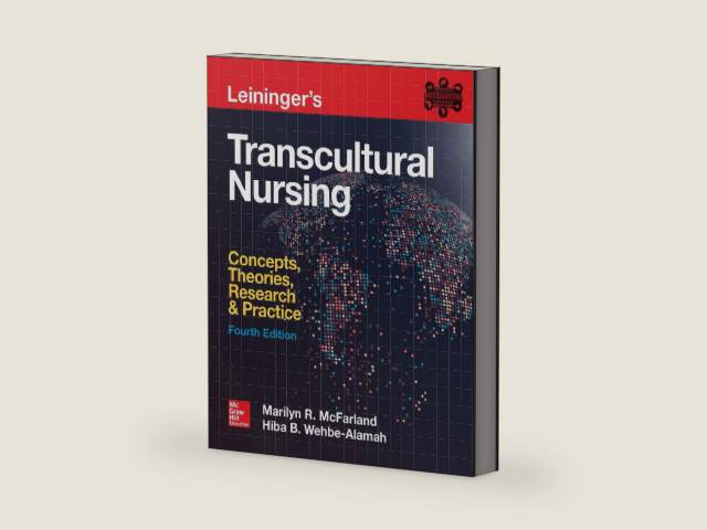 Leininger's Transcultural Nursing: Concepts, Theories, Research & Practice, Fourth Edition by Marilyn R. McFarland