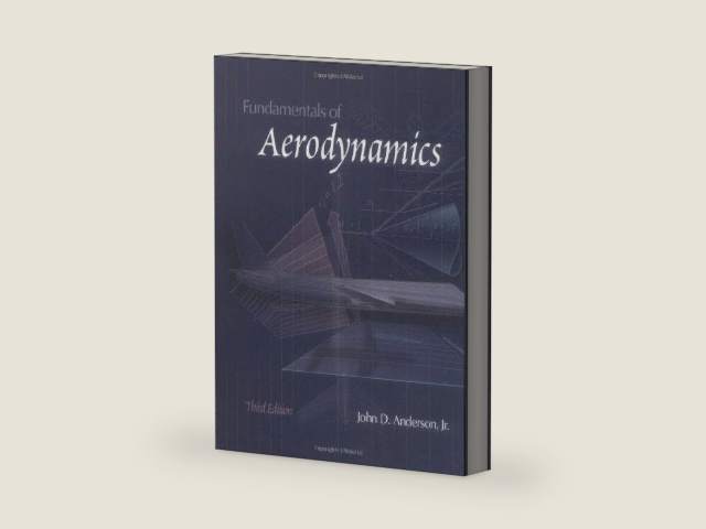 Fundamentals of Aerodynamics by John D. Anderson