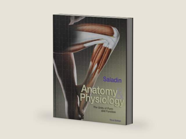 Anatomy and Physiology: The Unity of Form and Function by Kenneth S. Saladin