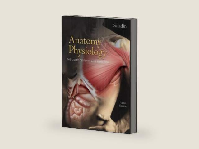 Anatomy & Physiology: The Unity of Form and Function 4th Edition by Kenneth S. Saladin