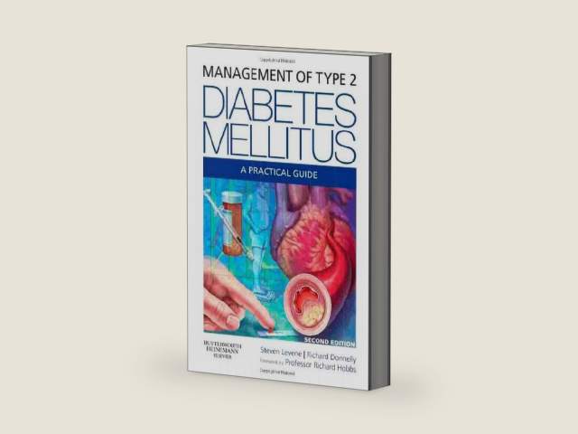 Management of Type 2 Diabetes Mellitus: A Practical Guide by Steven Levene MB BChir MRCGP