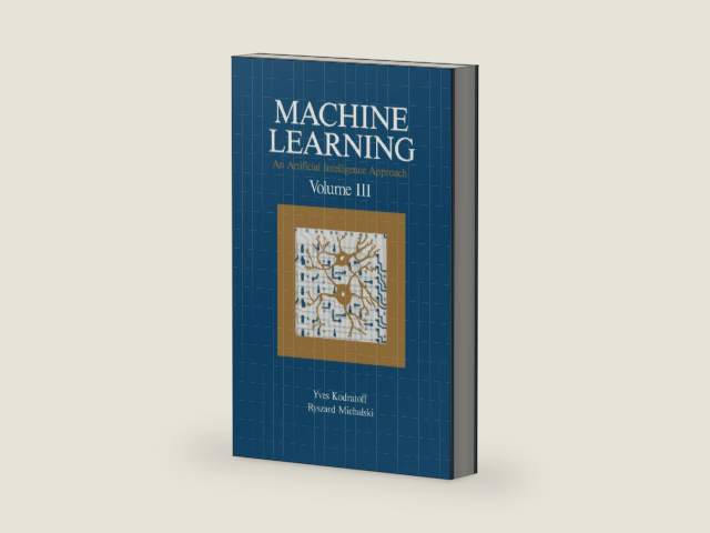Machine Learning: An Artificial Intelligence Approach, Volume III by Yves Kodratoff
