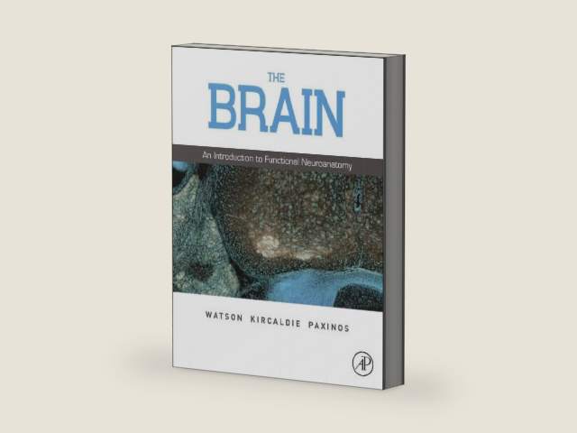 The Brain: An Introduction to Functional Neuroanatomy by Charles Watson