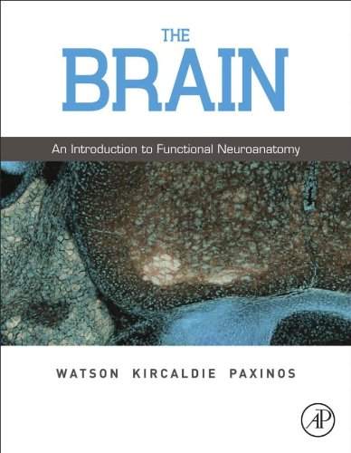 The Brain: An Introduction to Functional Neuroanatomy by Charles Watson