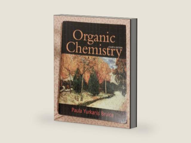 Organic Chemistry, Fourth Edition by Paula Yurkanis Bruice