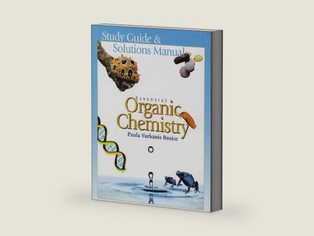 Essential Organic Chemistry: Study Guide & Solutions Manual by Paula Y. Bruice